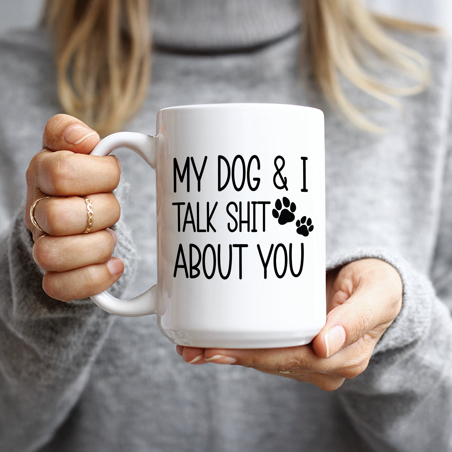 My Dog & I Talk About You Coffee Mug
