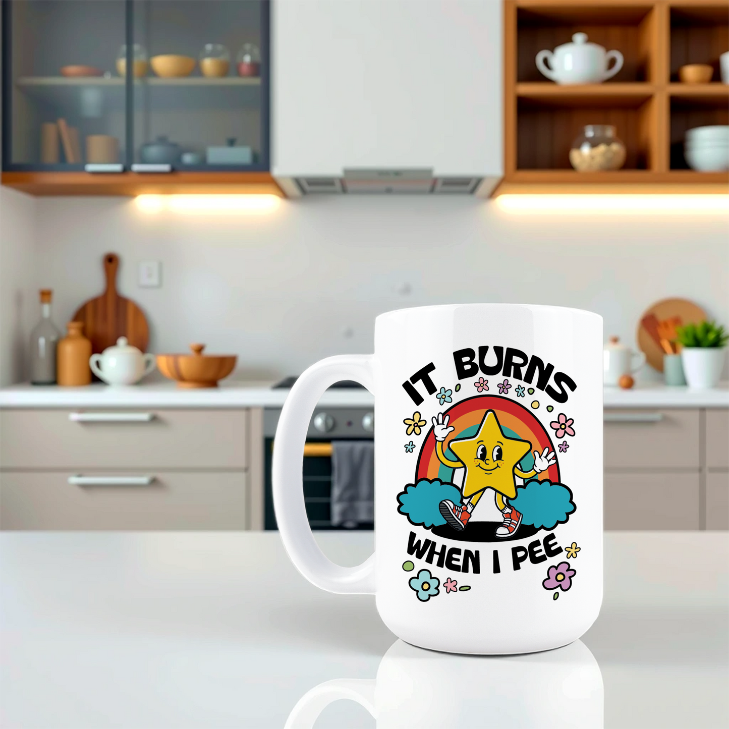 It Burns When I Pee Coffee Mug