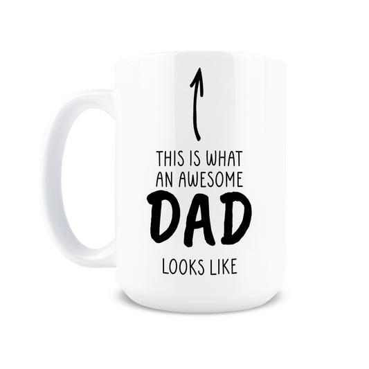 This is What an Awesome Dad Looks Like Coffee Mug