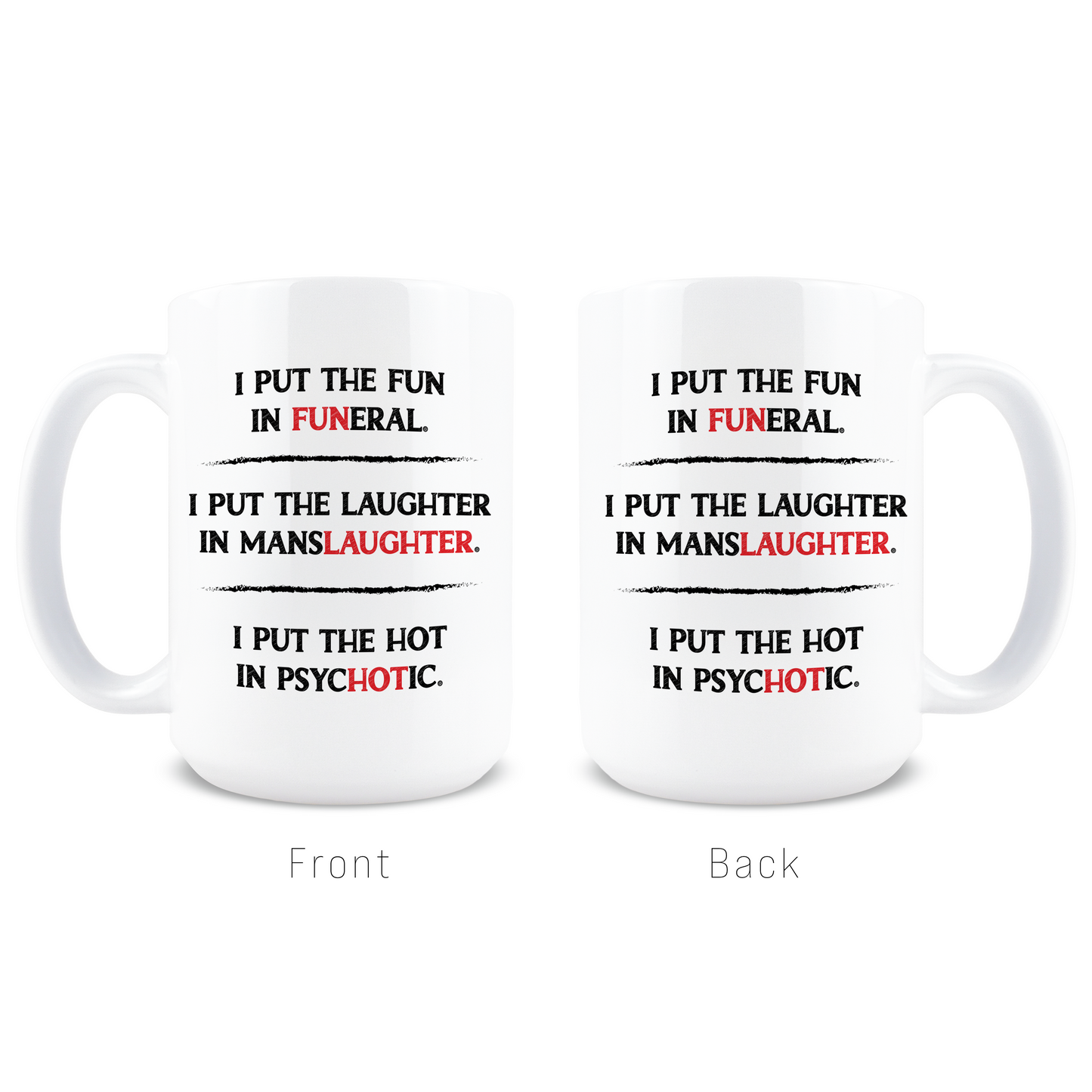 I Put the Fun in Funeral Coffee Mug