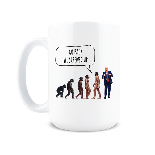 Go Back We Screwed Up Coffee Mug