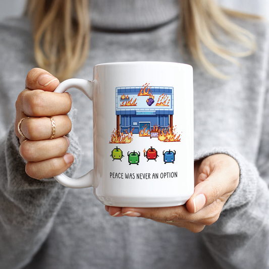 Peace Was Never an Option Coffee Mug