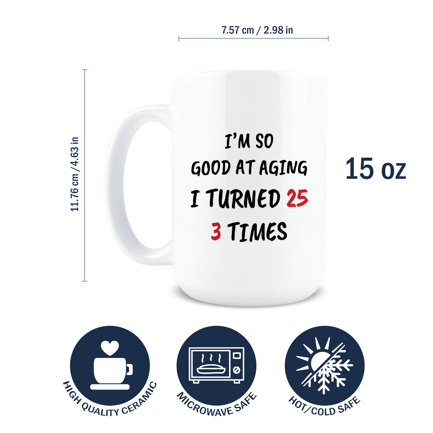 Turned 25 3 Times Coffee Mug