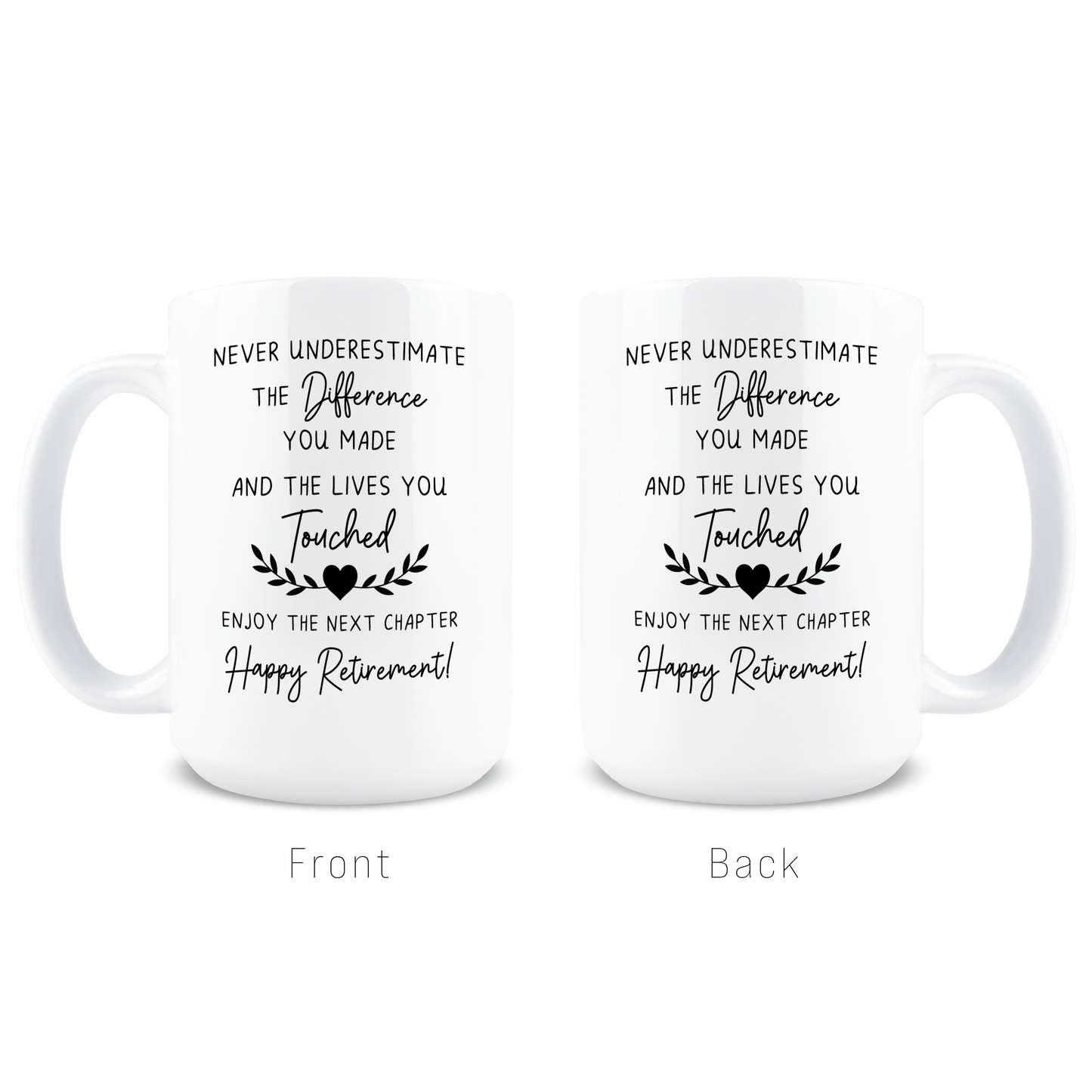 Front and back view of touching Never underestimate the difference you made coffee cup design