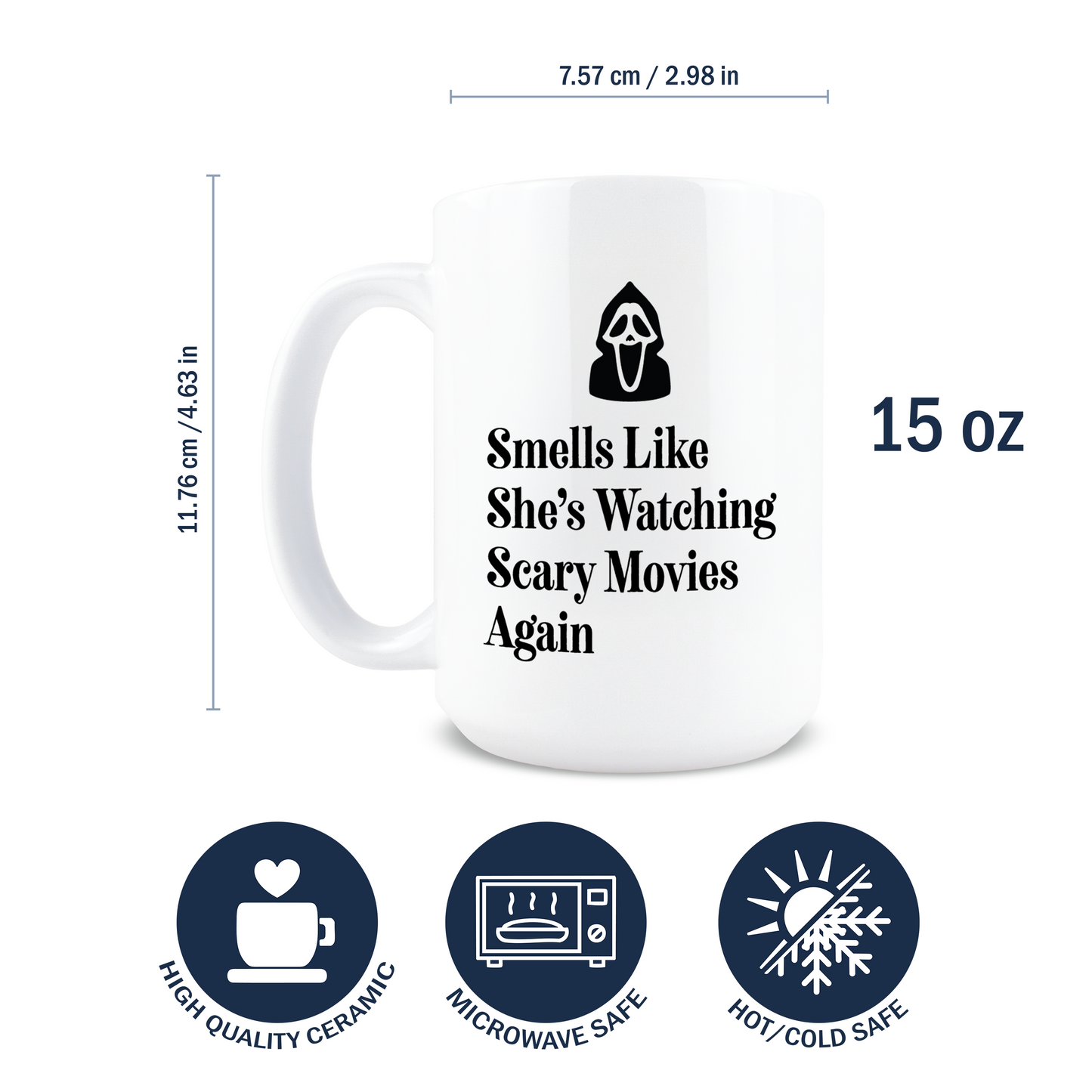 Smells Like She's Watching Scary Movies Coffee Mug