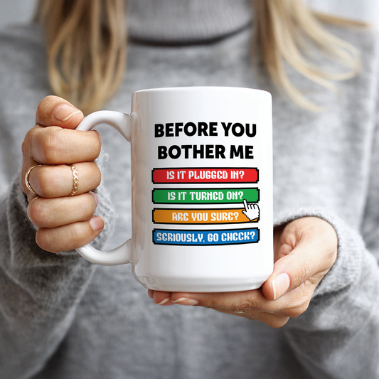 Before You Bother Me Coffee Mug