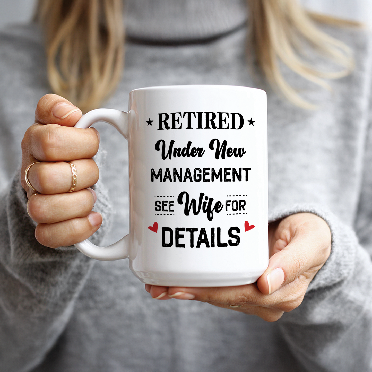 Retired Under New Management Coffee Mug