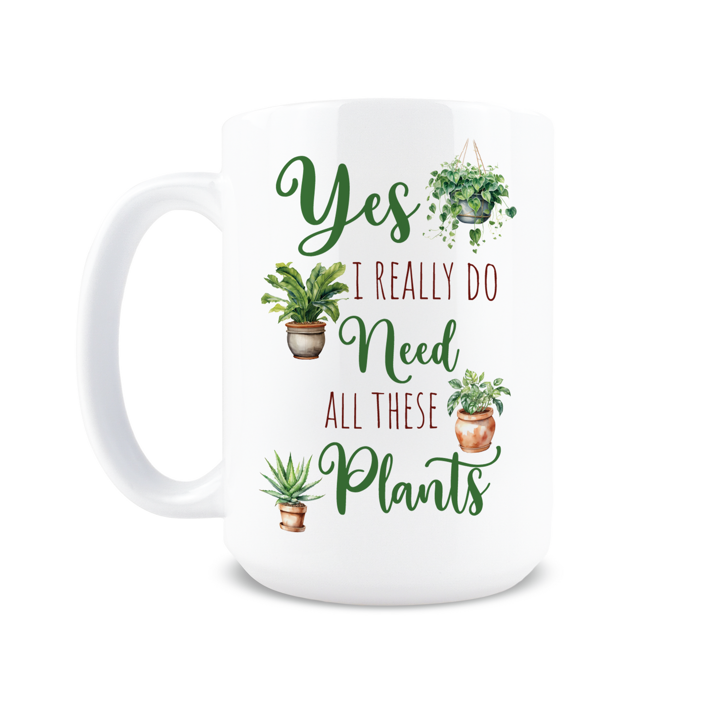 Need All These Plants Coffee Mug