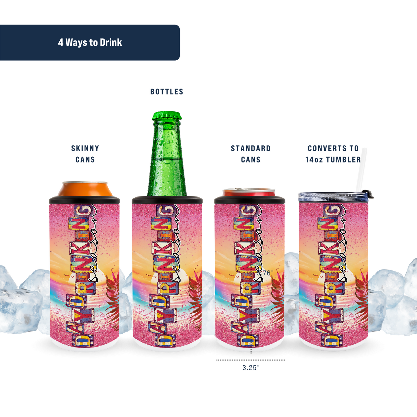 4 in 1 Can Cooler - Day Drinking