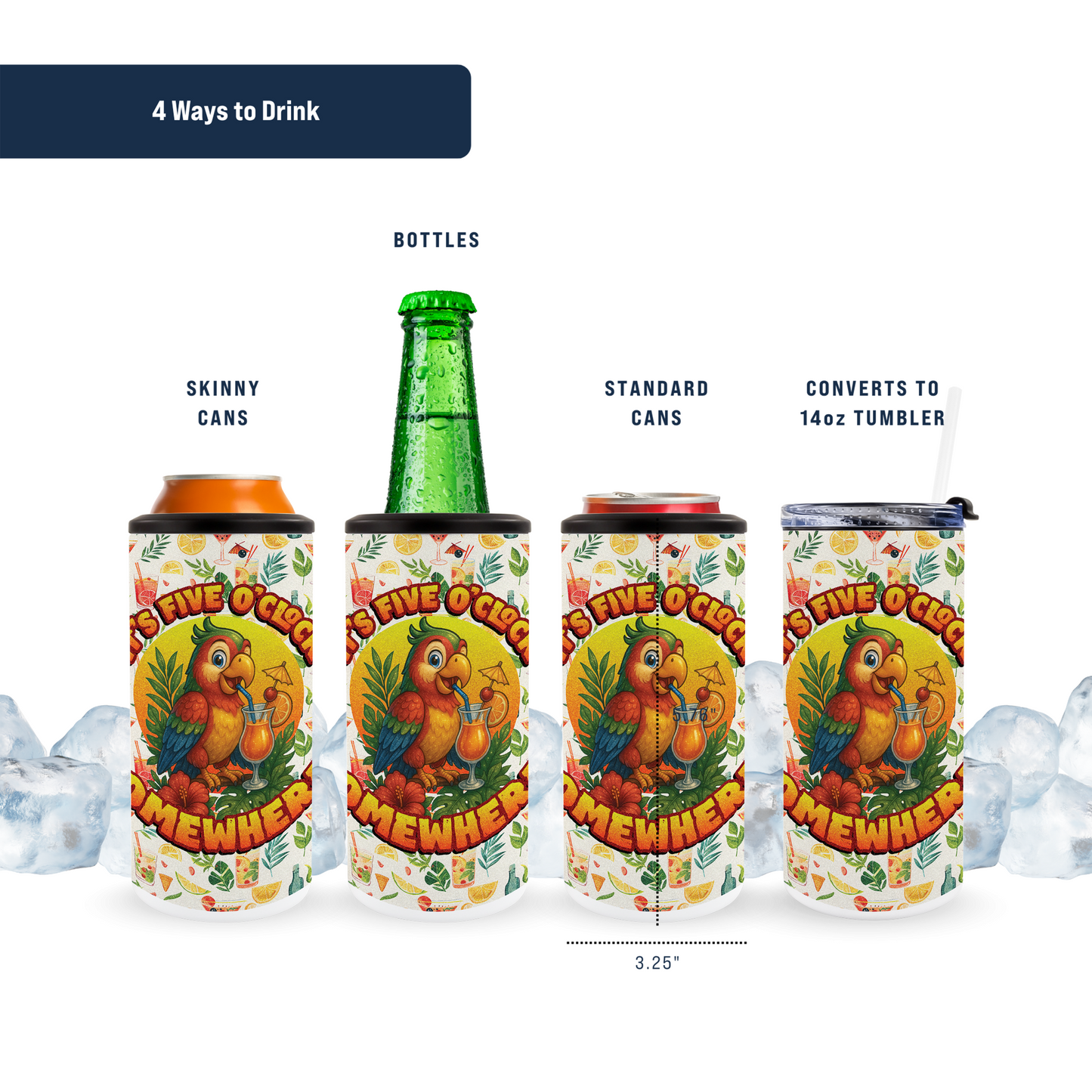4 in 1 Can Cooler - Five O'Clock Somewhere
