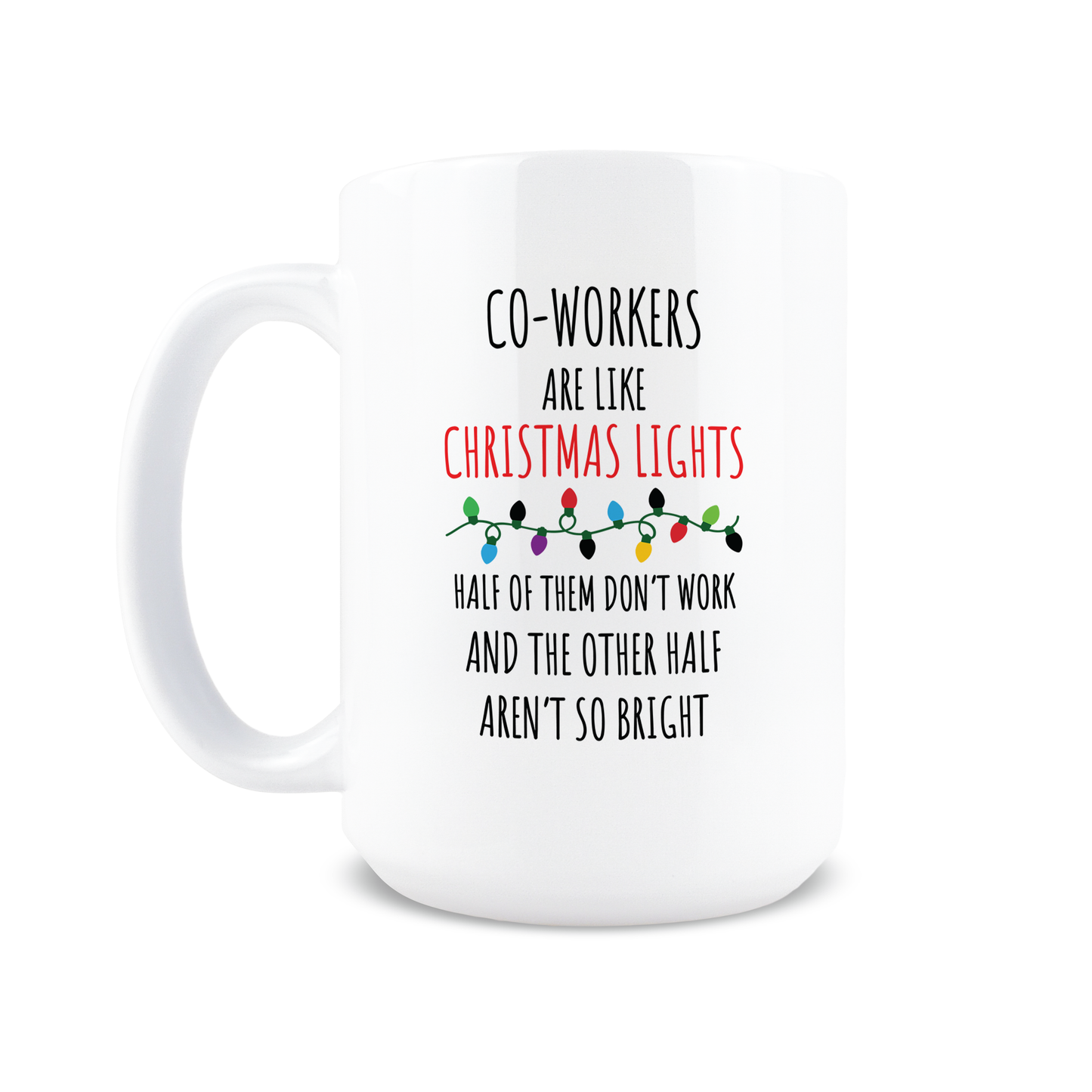Coworkers Are Like Christmas Lights Coffee Mug