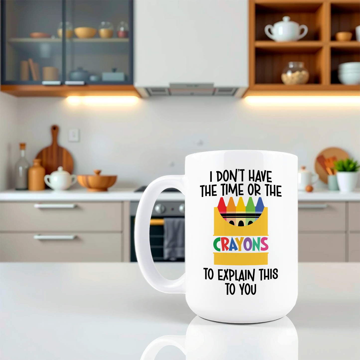Don't Have the Crayons Coffee Mug