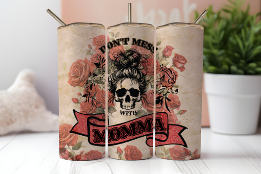 20oz Skinny Tumbler for Mom - Don't Mess with Momma