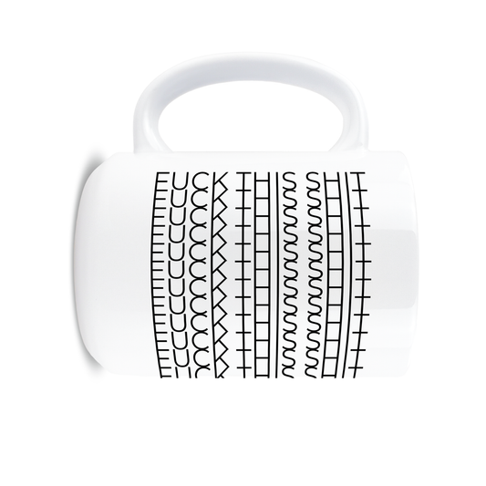 Fuck This Shit Coffee Mug