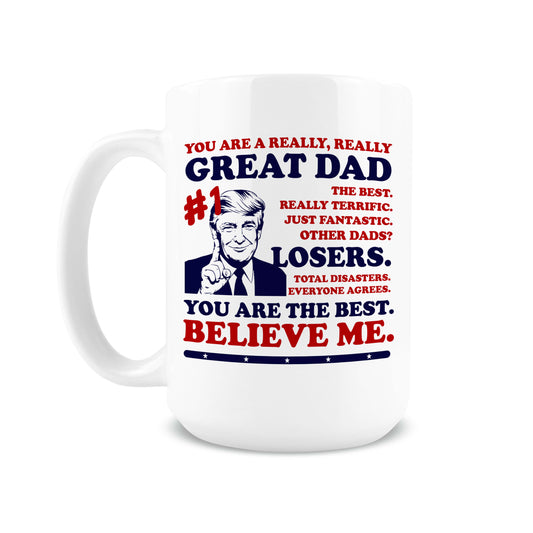 15oz coffee mug with Trump You Are A Great Dad text