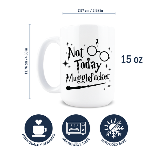 Not Today Muggle Mug