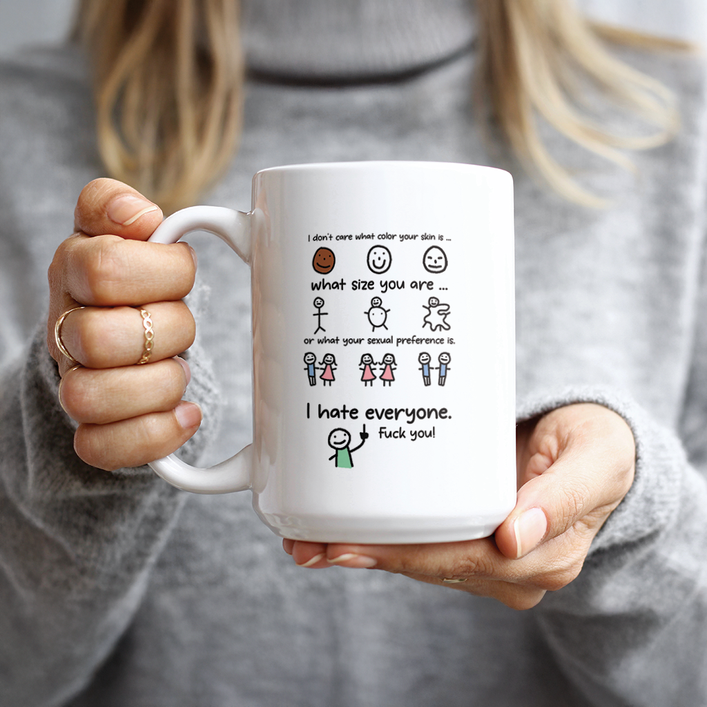 I Hate Everyone Coffee Mug