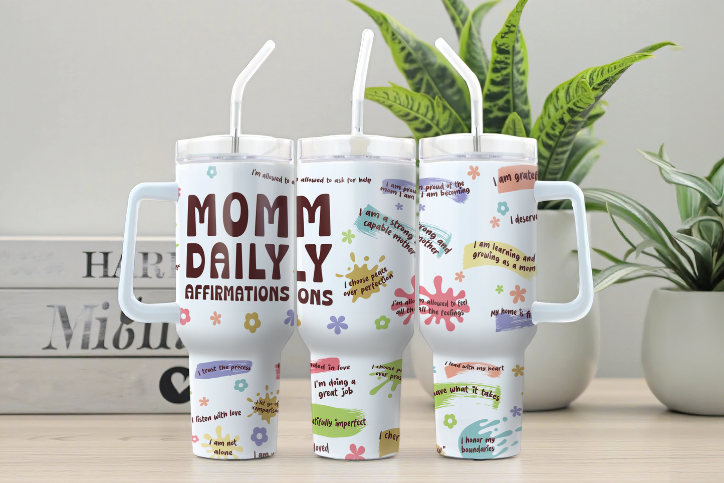 40oz Traveler Tumbler for Mom - Daily Affirmations