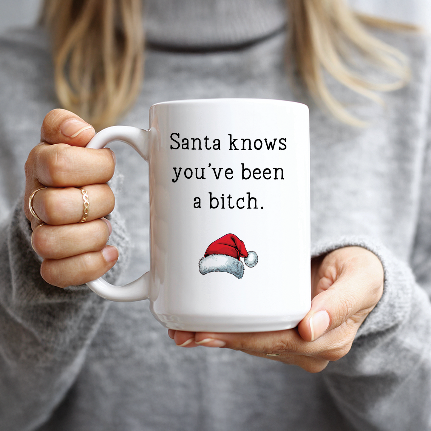 Santa Knows You've Been a Bitch Coffee Mug