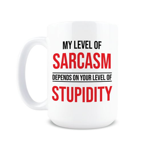 My Level of Sarcasm Coffee Mug