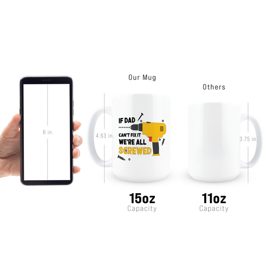 15oz Coffee Mug for Dad - If Dad Can't Fix It