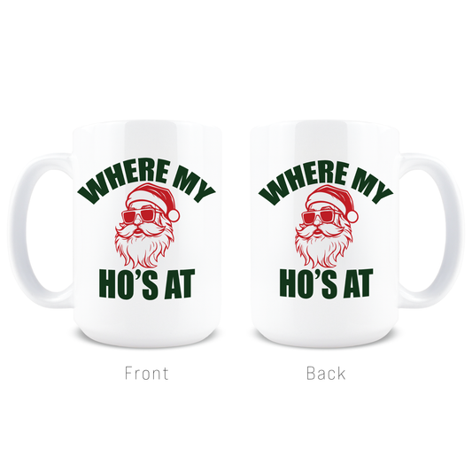 Where My Ho's At Coffee Mug