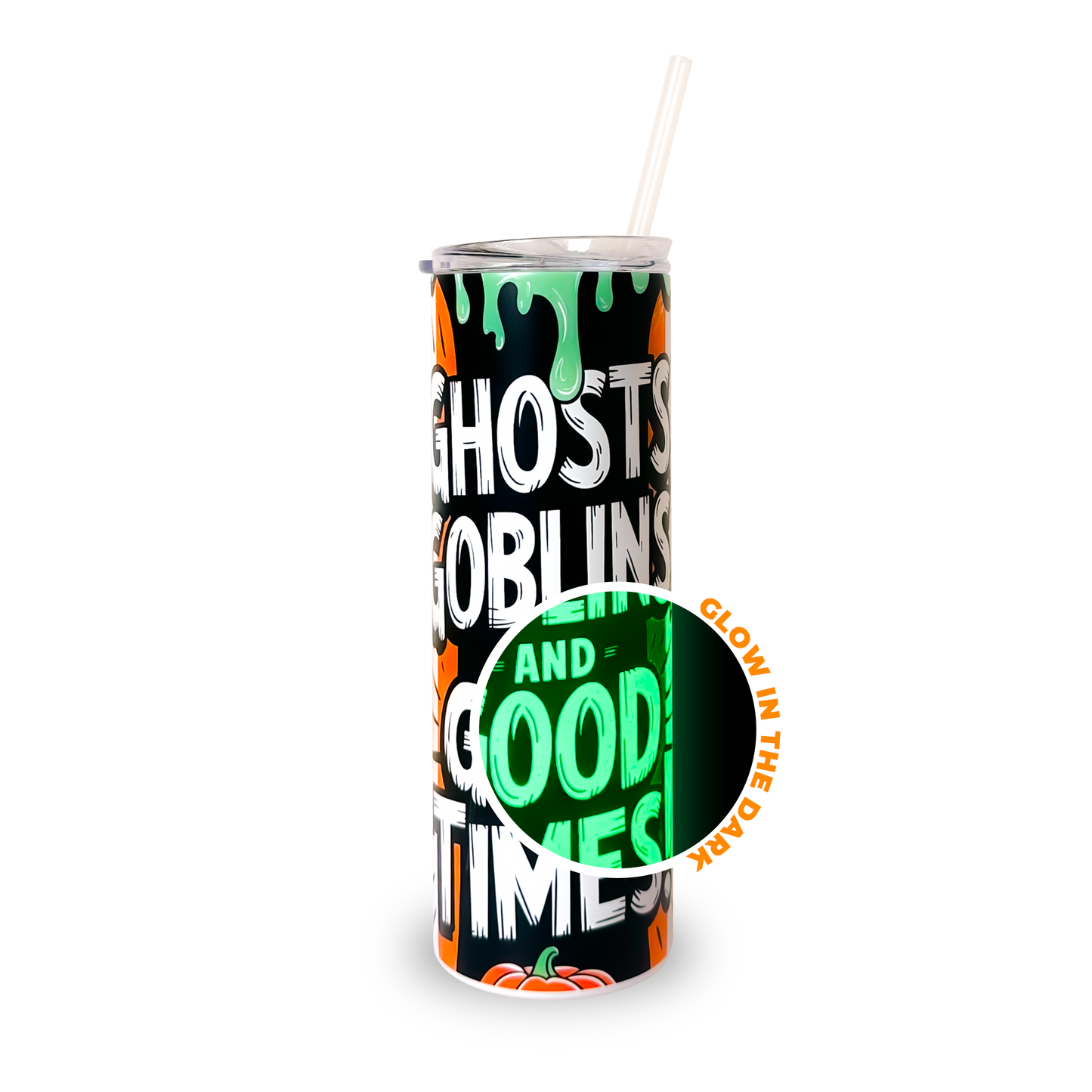 Halloween 20oz Glow in the Dark Tumbler - Ghosts Goblins and Good Times