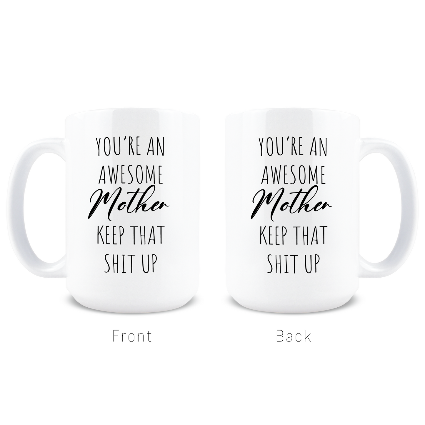 You’re an Awesome Mother Coffee Mug