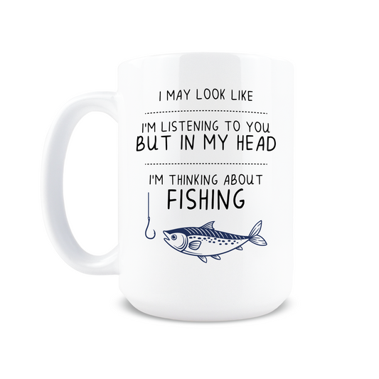 I'm Thinking About Fishing Coffee Mug