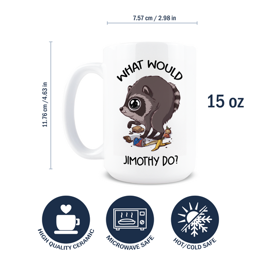 What Would Jimothy Do Coffee Mug