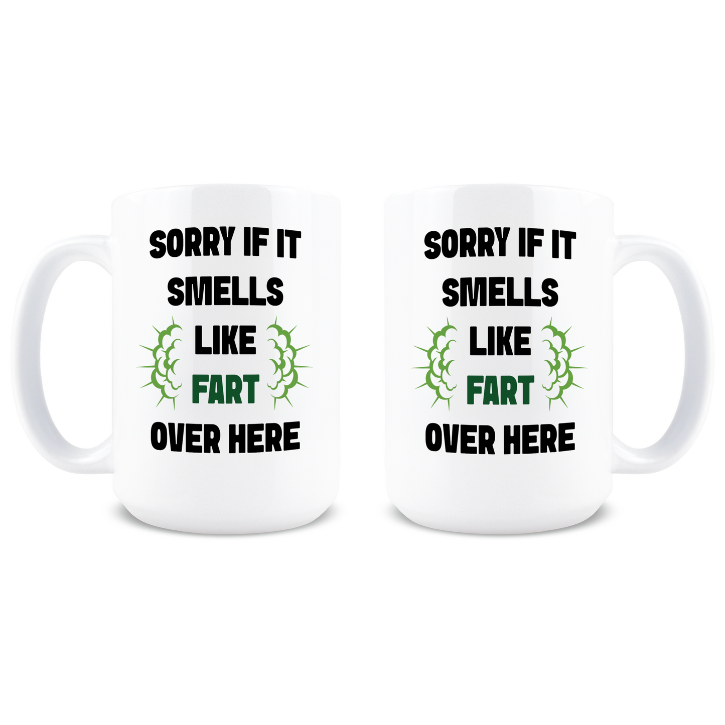 Sorry If It Smells Like Fart Over Here Coffee Mug