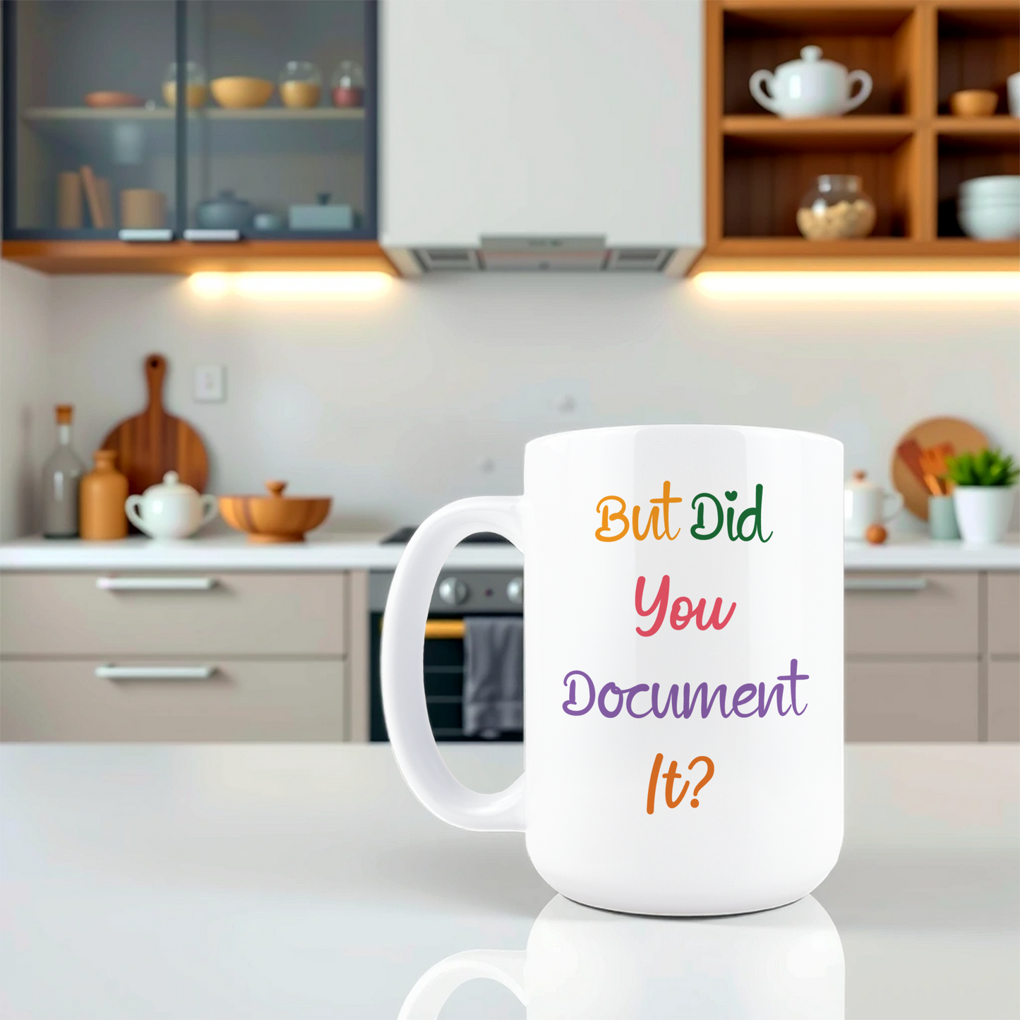 But Did You Document It Coffee Mug