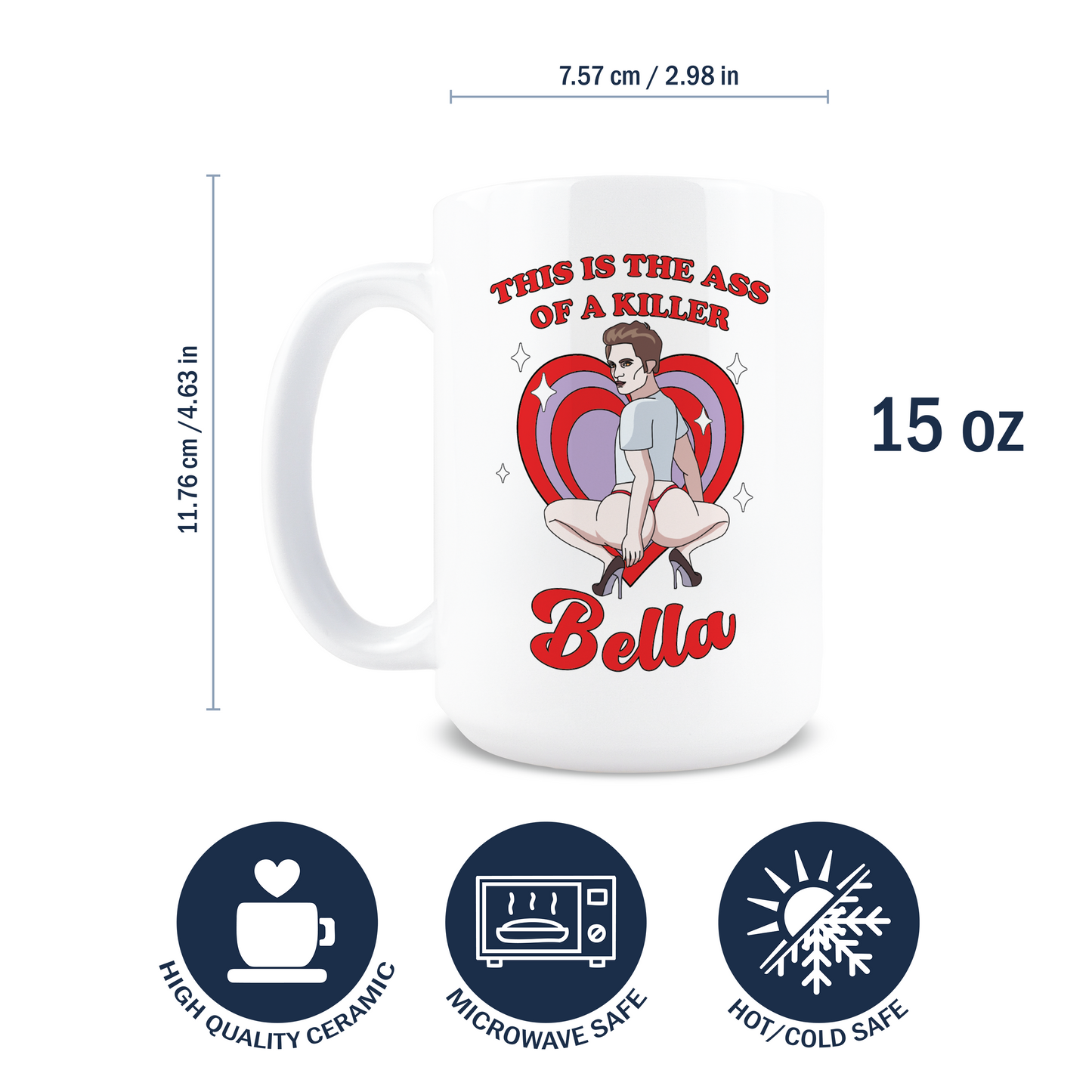 This is the Ass of a Killer Bella Coffee Mug
