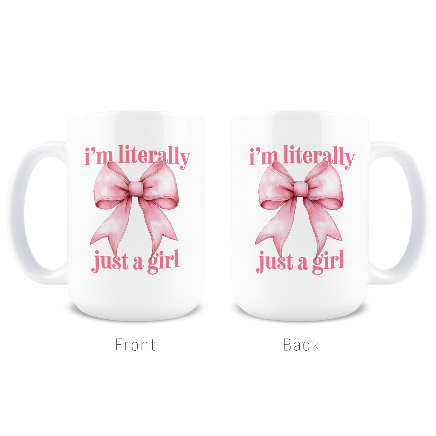 Literally Just a Girl Coffee Mug