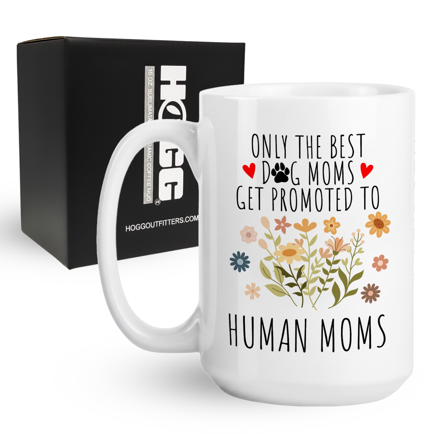 Only The Best Dog Moms Coffee Mug
