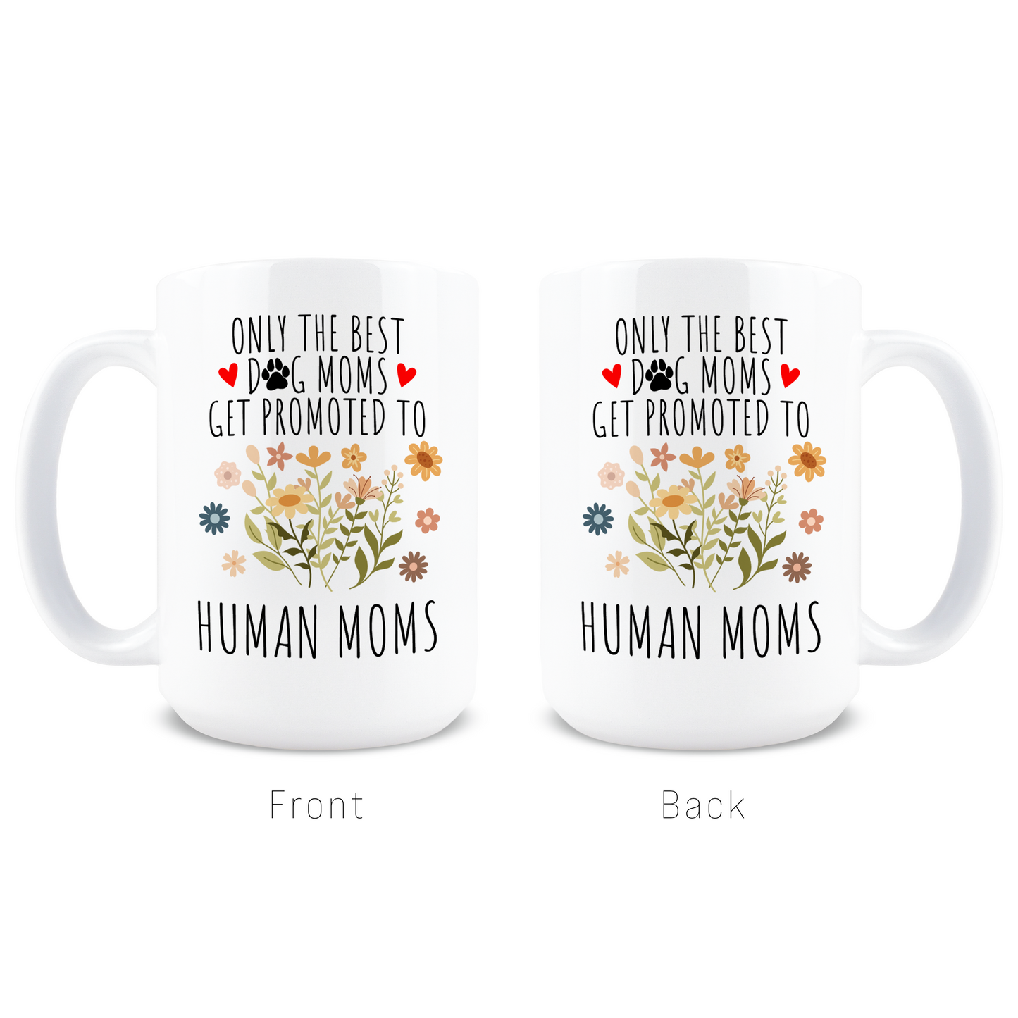 Only The Best Dog Moms Coffee Mug