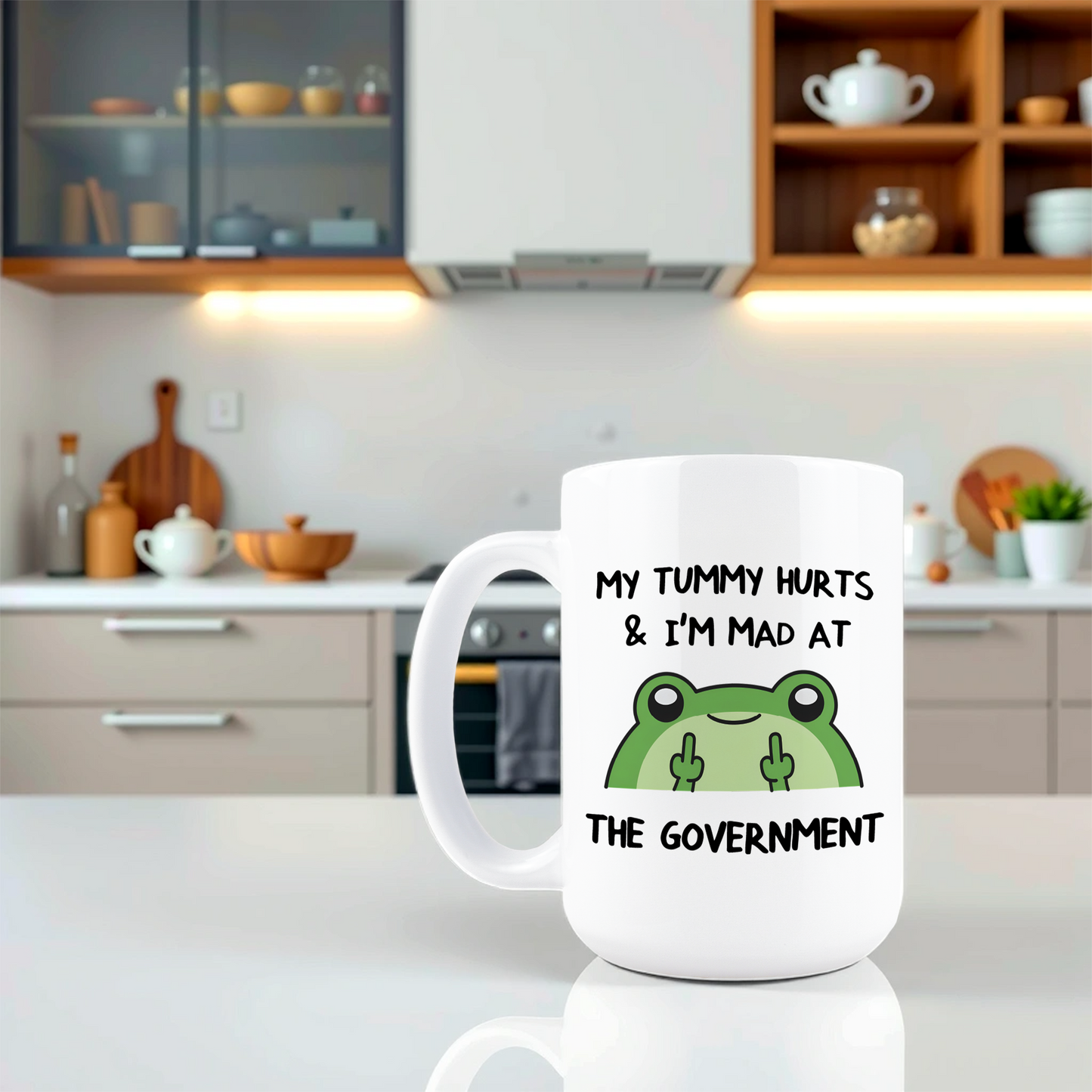 My Tummy Hurts & I'm Mad At The Government Coffee Mug