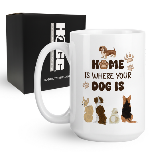 Home Is Where Your Dog Is Coffee Mug