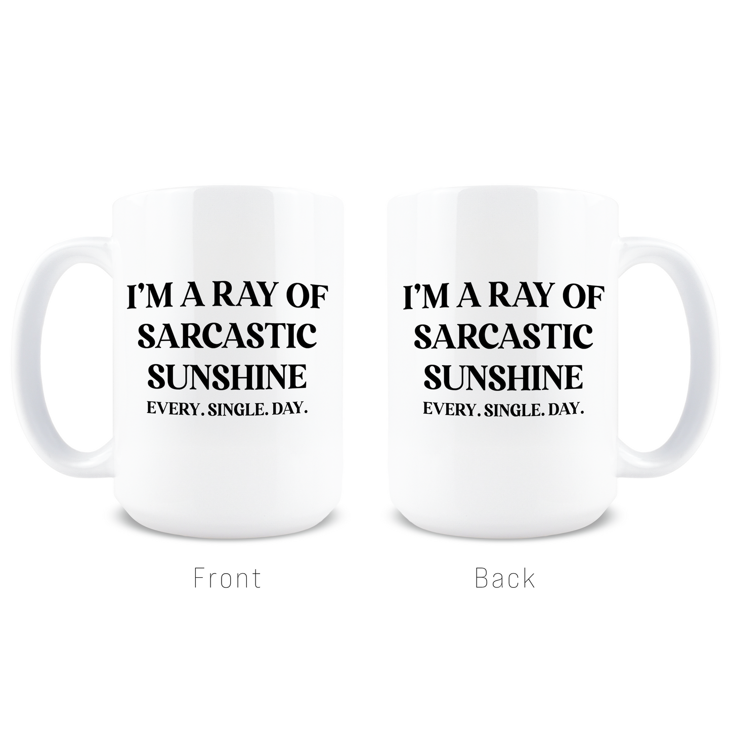 Sarcastic Ray Of Sunshine Coffee Mug