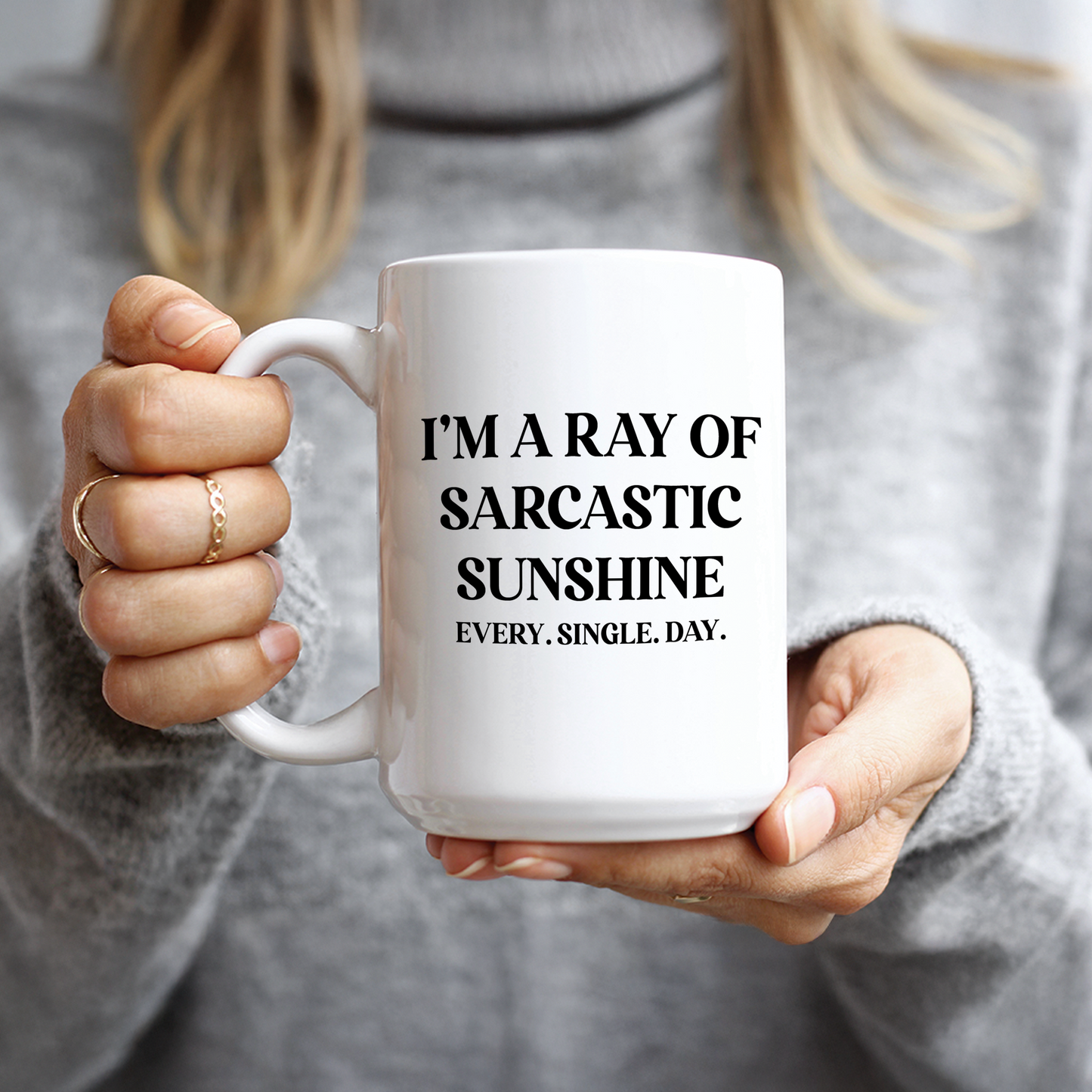 Sarcastic Ray Of Sunshine Coffee Mug