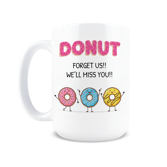 Donut Forget Us Coffee Mug