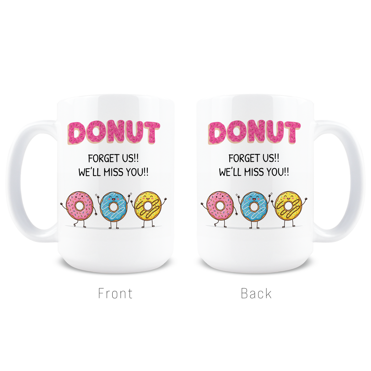 Donut Forget Us Coffee Mug