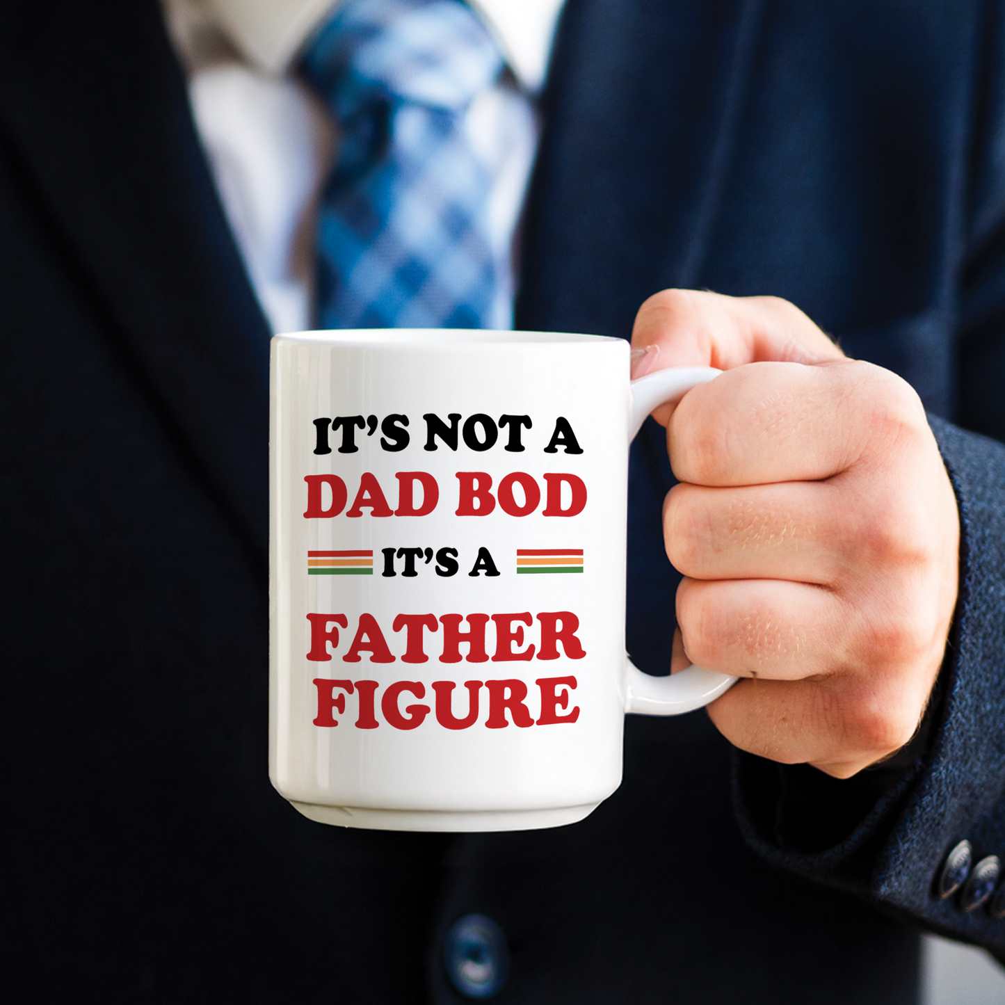 It's Not a Dad Bod Coffee Mug
