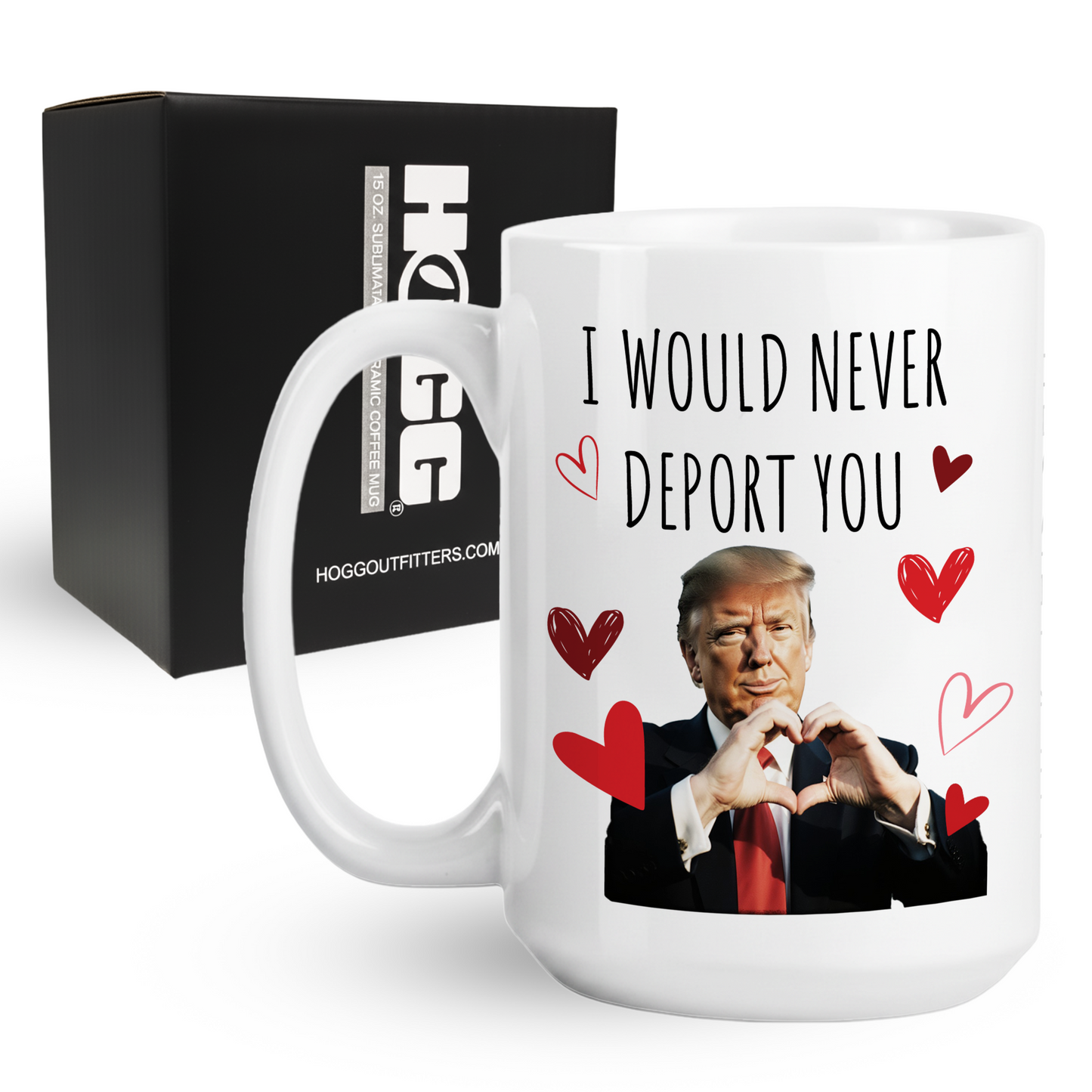 I Would Never Deport You Coffee Mug