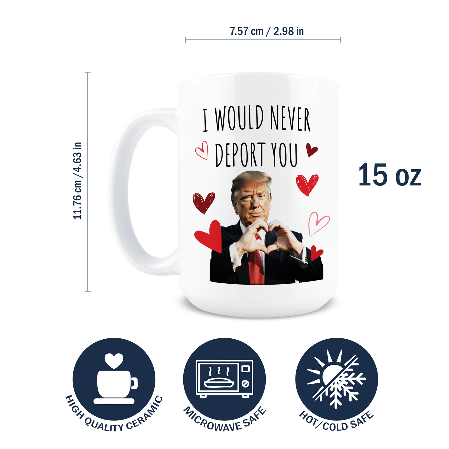 I Would Never Deport You Coffee Mug