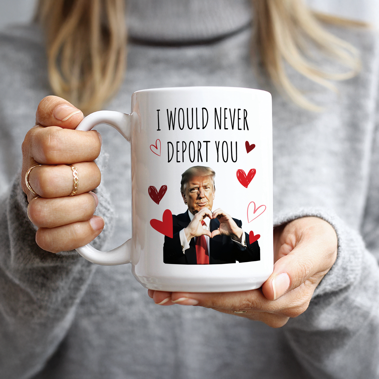 I Would Never Deport You Coffee Mug