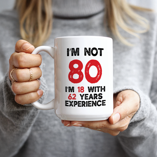 18 With 62 Years Of Experience Coffee Mug