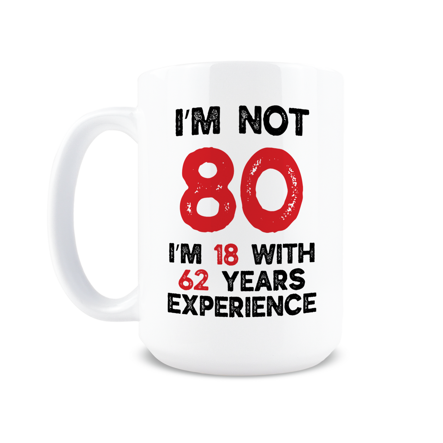 18 With 62 Years Of Experience Coffee Mug