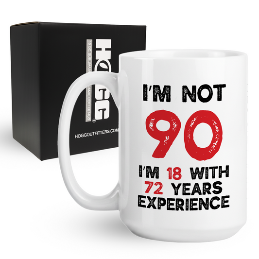18 With 72 Years Of Experience Coffee Mug