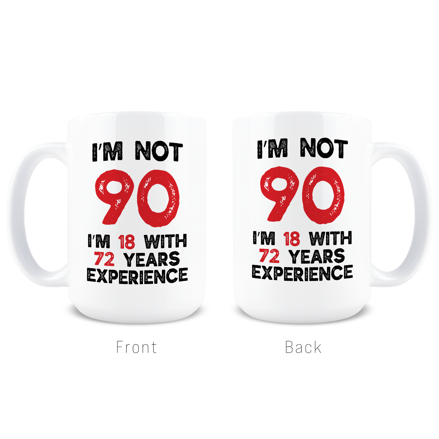 18 With 72 Years Of Experience Coffee Mug